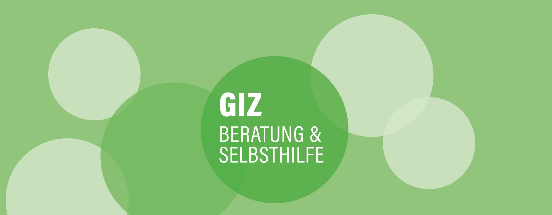 Hellgrüne Kreise. Ein Kreis mit der Aufschrift GIZ, Beratung und Selbsthilfe.