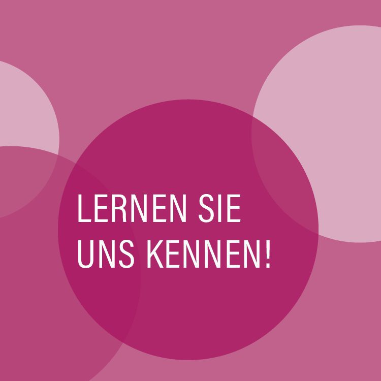 brombeerfarbene Kreise mit der Aufschrift lernen Sie uns kennen